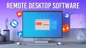What are the Best  Remote Desktop Software Tools for 2024